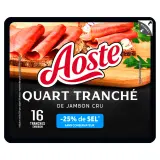 AOSTE Le quart tranché Jambon cru -25% de sel