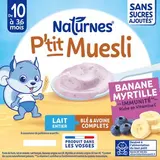 Naturnes® - P'tit Muesli Dessert Lacté banane myrtille Coupelle Bébé dès 10 mois, 4x90g